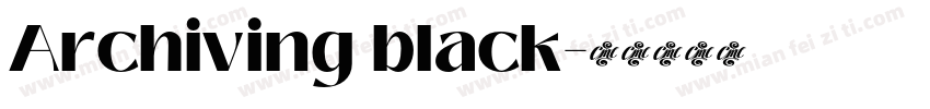 Archiving black字体转换